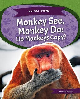 Front cover_Monkey See, Monkey Do: Do Monkeys Copy?