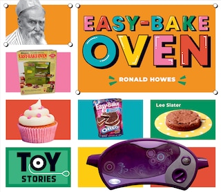 Easy-Bake Oven: Ronald Howes: Ronald Howes