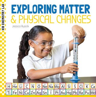 Front cover_Exploring Matter & Physical Changes