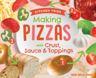 Front cover_Making Pizzas with Crust, Sauce & Toppings