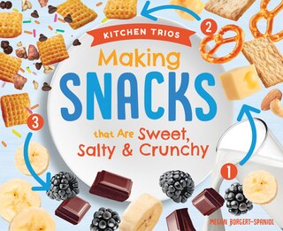 Couverture_Making Snacks That Are Sweet, Salty & Crunchy