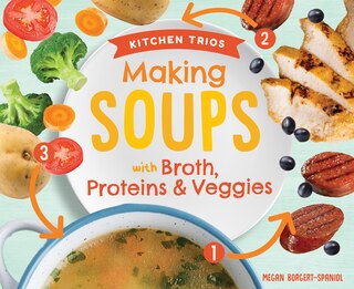 Couverture_Making Soups with Broth, Proteins & Veggies