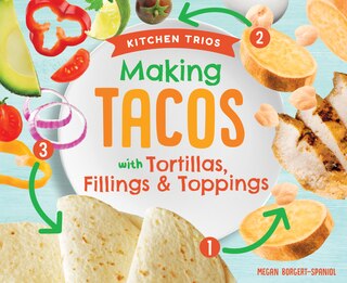 Front cover_Making Tacos with Tortillas, Fillings & Toppings