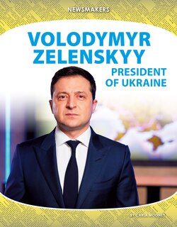 Couverture_Volodymyr Zelenskyy: President of Ukraine