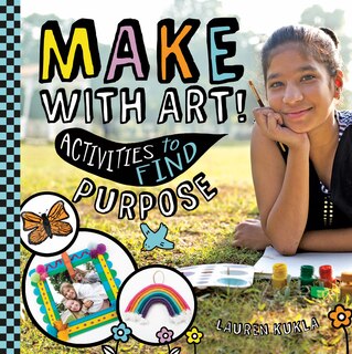 Front cover_Make with Art! Activities to Find Purpose