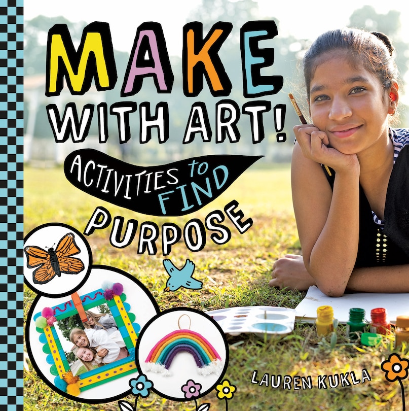 Front cover_Make with Art! Activities to Find Purpose