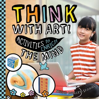 Front cover_Think with Art! Activities to Enrich the Mind