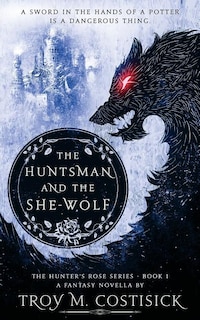 Front cover_The Huntsman and the She-Wolf