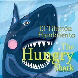 Front cover_The Hungry Shark / El tiburón hambriento