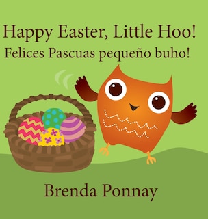 Front cover_Happy Easter, Little Hoo! / Felices Pascuas pequeño buho!