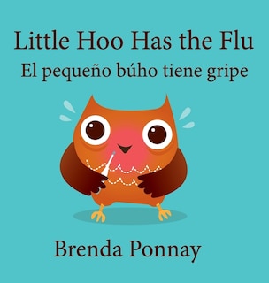 Couverture_Little Hoo has the Flu / El pequeño búho tiene gripe