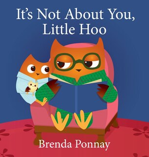 Front cover_It's Not About You, Little Hoo!