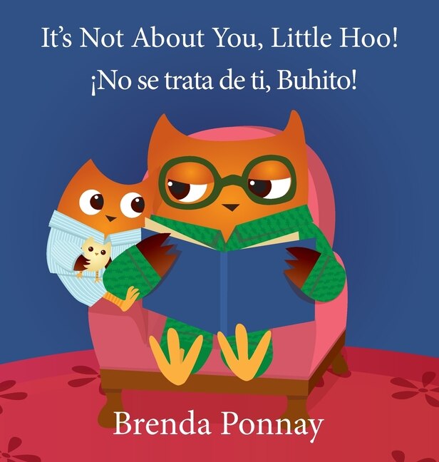 Couverture_It's Not About You, Little Hoo! / ¡No se trata de ti, Buhito!