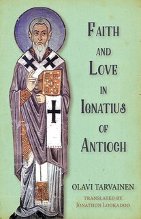 Couverture_Faith and Love in Ignatius of Antioch