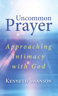 Front cover_Uncommon Prayer