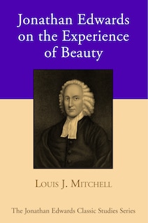 Front cover_Jonathan Edwards on the Experience of Beauty