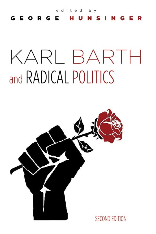 Couverture_Karl Barth and Radical Politics, Second Edition