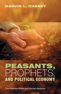 Front cover_Peasants, Prophets, and Political Economy