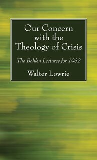 Front cover_Our Concern with the Theology of Crisis