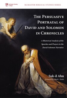 Front cover_The Persuasive Portrayal of David and Solomon in Chronicles