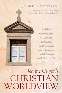 Front cover_Jeanne Guyon's Christian Worldview