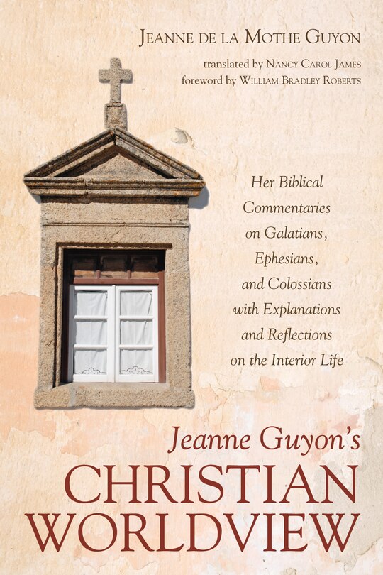 Front cover_Jeanne Guyon's Christian Worldview