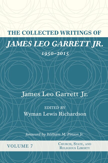 Couverture_The Collected Writings of James Leo Garrett Jr., 1950-2015