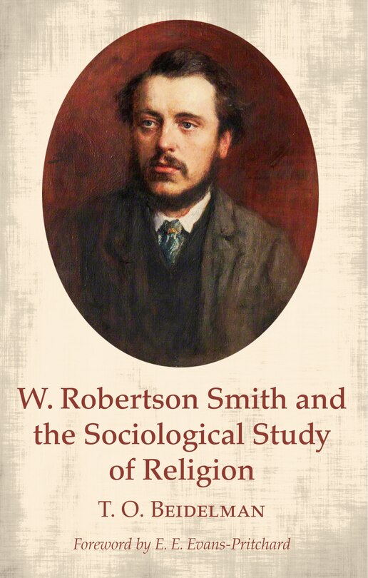 Front cover_W. Robertson Smith and the Sociological Study of Religion