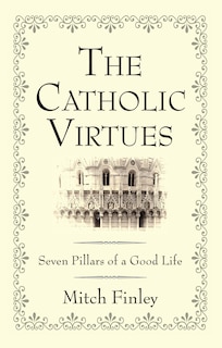 Front cover_The Catholic Virtues