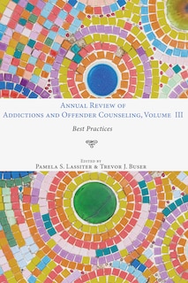 Couverture_Annual Review of Addictions and Offender Counseling, Volume III