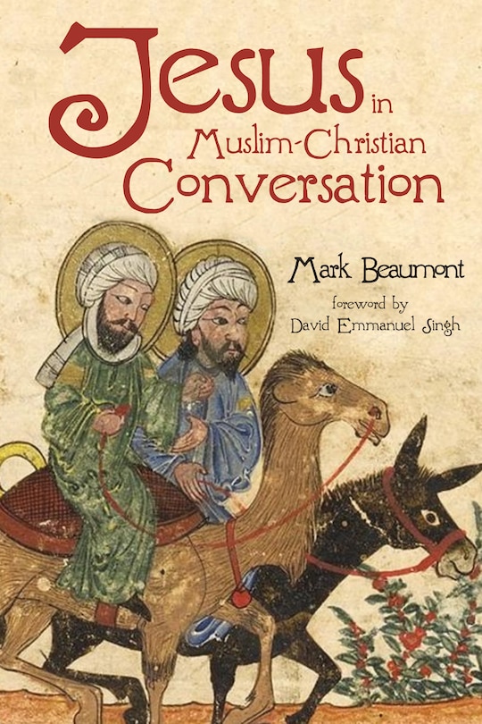 Front cover_Jesus in Muslim-Christian Conversation