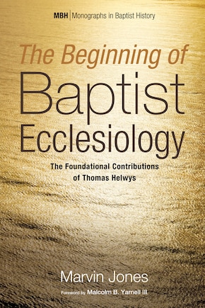 The Beginning of Baptist Ecclesiology