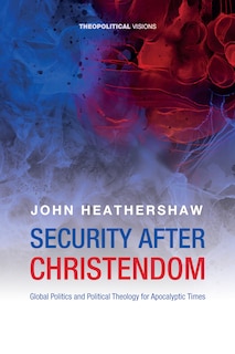 Front cover_Security After Christendom