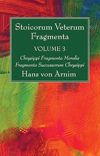Front cover_Stoicorum Veterum Fragmenta Volume 3