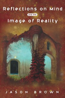 Front cover_Reflections on Mind and the Image of Reality