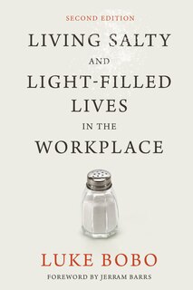 Front cover_Living Salty and Light-filled Lives in the Workplace, Second Edition