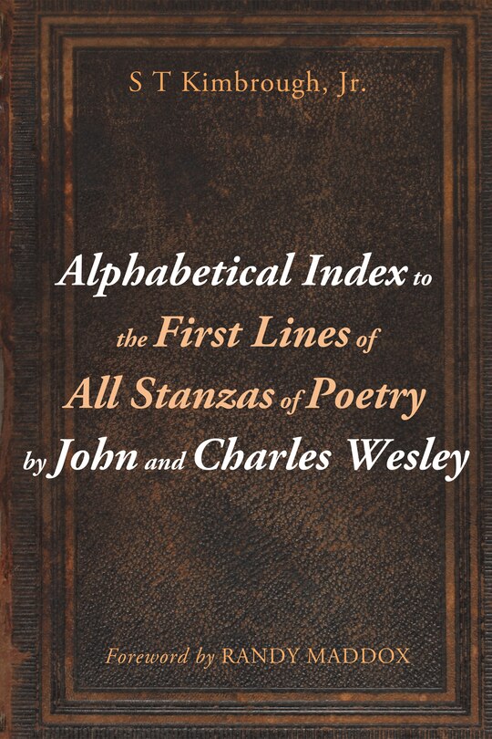 Front cover_Alphabetical Index to the First Lines of All Stanzas of Poetry by John and Charles Wesley