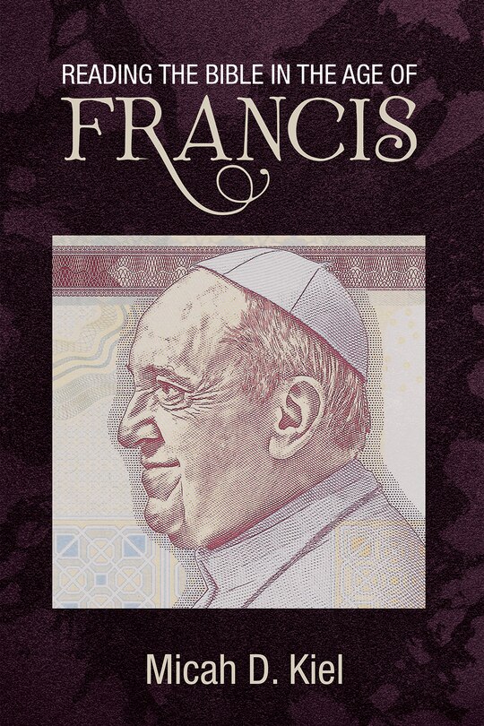 Front cover_Reading The Bible In The Age Of Francis