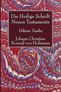 Front cover_Die Heilige Schrift Neuen Testaments, Volume Twelve