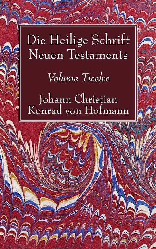 Couverture_Die Heilige Schrift Neuen Testaments, Volume Twelve