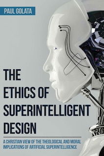 Front cover_The Ethics of Superintelligent Design
