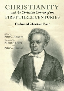 Couverture_Christianity And The Christian Church Of The First Three Centuries