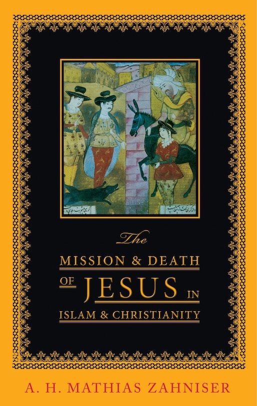 Front cover_The Mission and Death of Jesus in Islam and Christianity