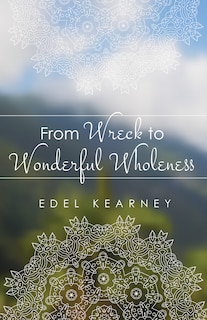 Couverture_From Wreck to Wonderful Wholeness