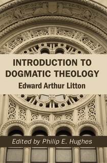 Front cover_Introduction to Dogmatic Theology