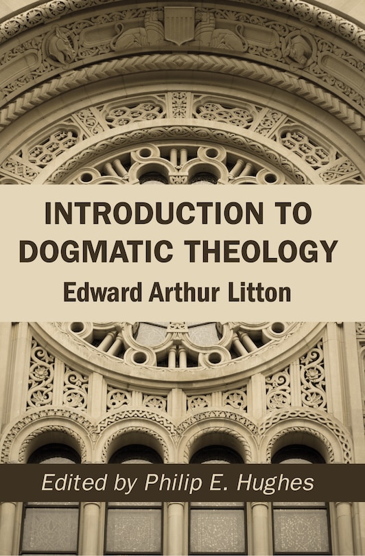 Front cover_Introduction to Dogmatic Theology