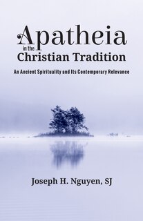 Front cover_Apatheia in the Christian Tradition
