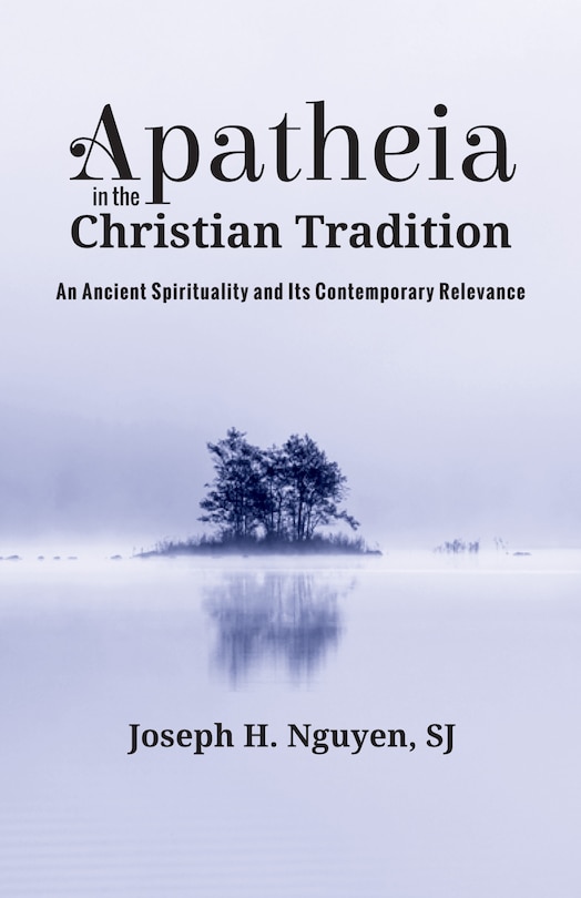 Front cover_Apatheia in the Christian Tradition