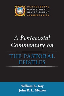Front cover_A Pentecostal Commentary on the Pastoral Epistles