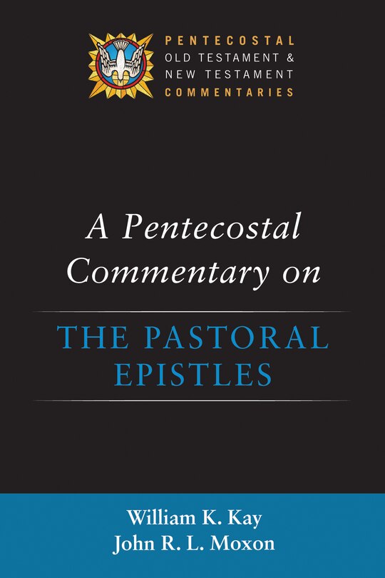 Front cover_A Pentecostal Commentary on the Pastoral Epistles